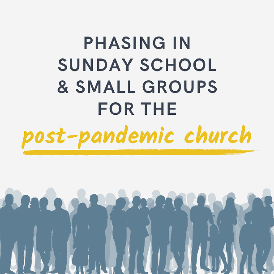 Image for Phasing in Sunday School & Small Groups for the post-pandemic church