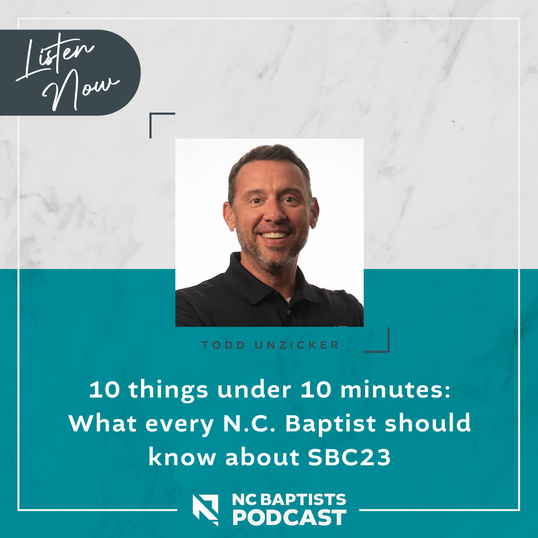 Image for 10 things under 10 minutes: What every N.C. Baptist should know about SBC23