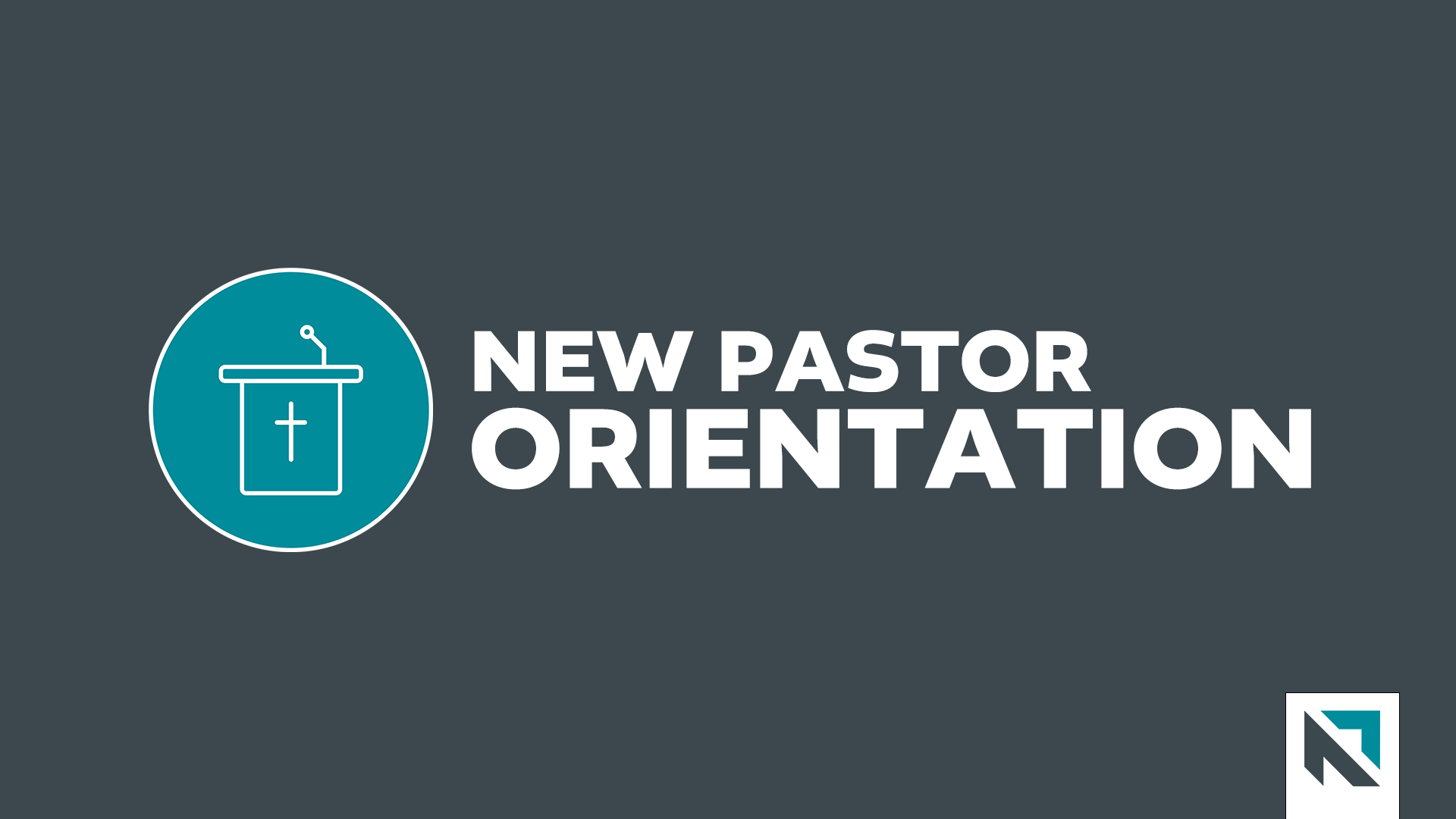Orientación para nuevos pastores