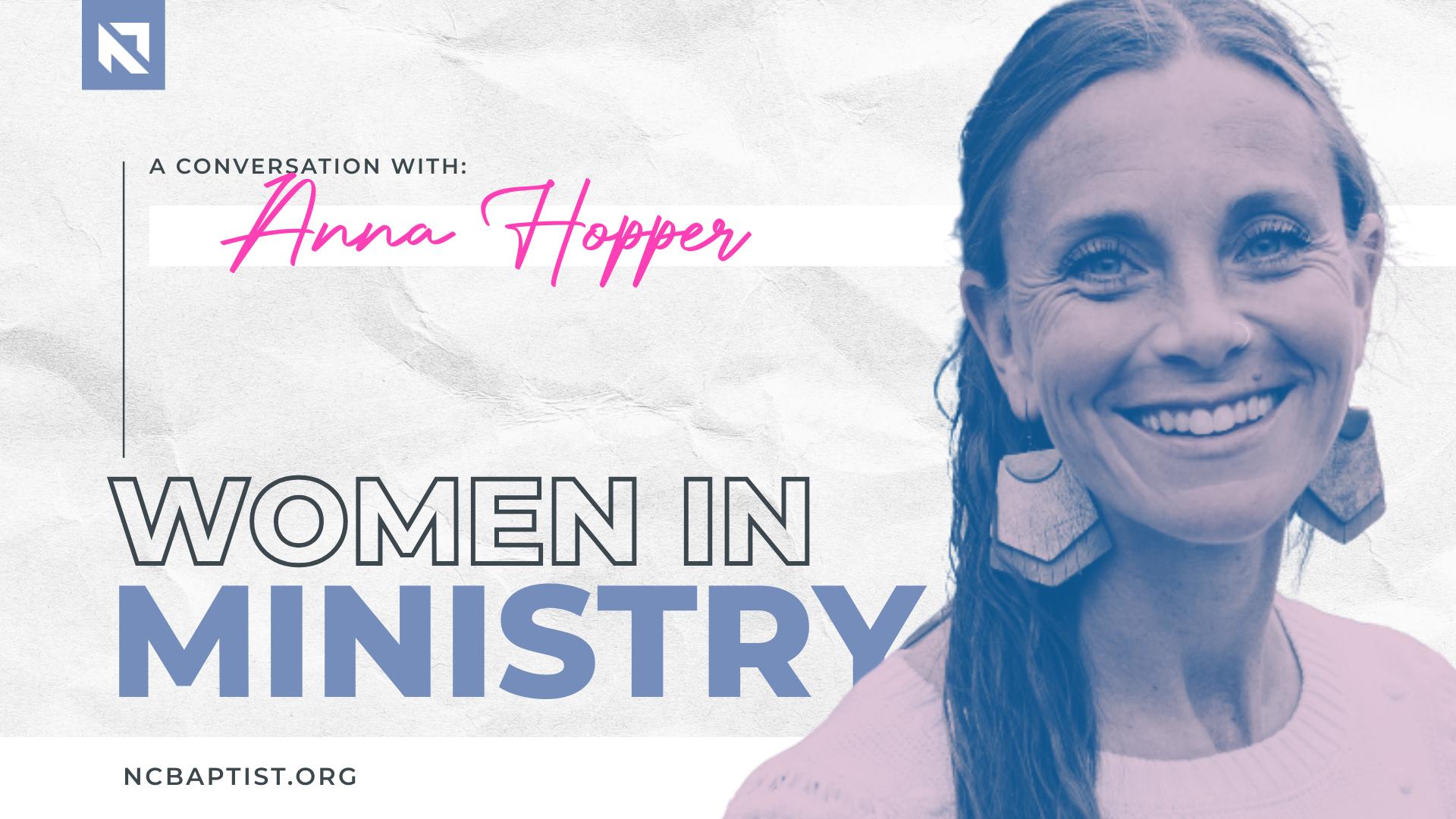Equipping women for kingdom impact: SendNC’s Anna Hopper shares her journey